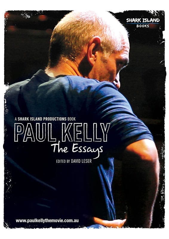 PAUL KELLY — The Essays